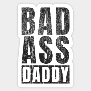 BadAss Daddy | Funny Daddy Father Sayings Sticker